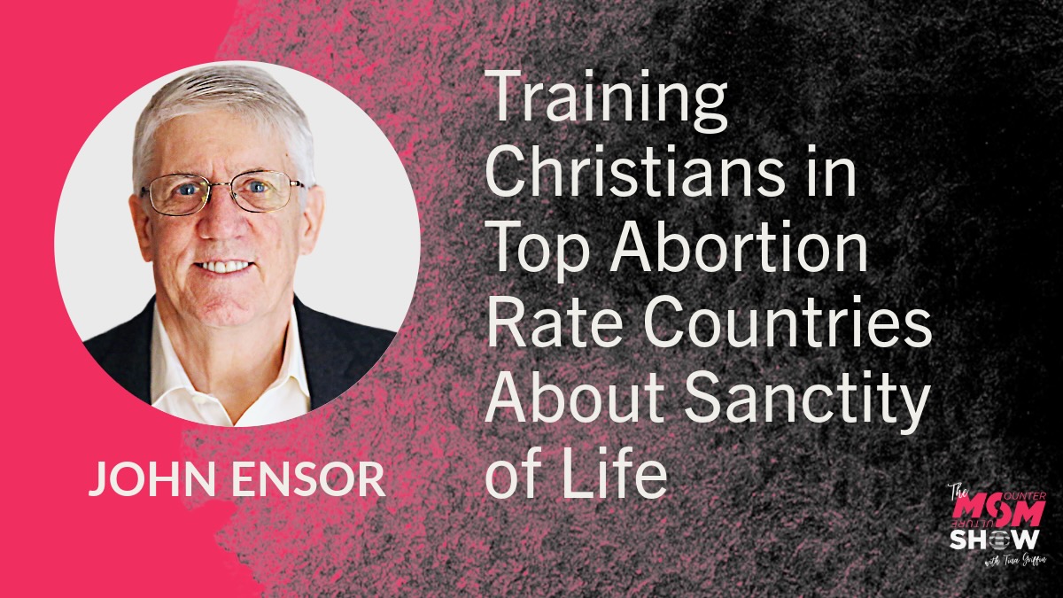Training Christians in Top Abortion Rate Countries About Sanctity of Life - John Ensor